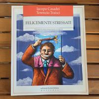 Libro: Felicemente stressati