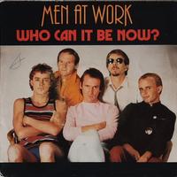 Vinile 45 giri Men at work - Who can It be now ?