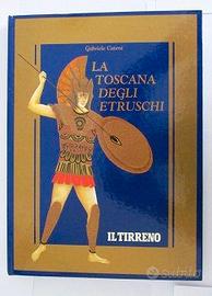 Volume unico  del 1993 “LA TOSCANA DEGLI ETRUSCHI”