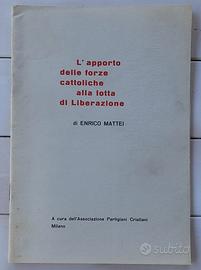 Raro Opuscolo ENRICO MATTEI Lotta Liberazione 1963