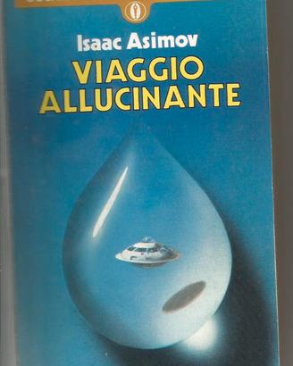 "Viaggio allucinante "di Isaac Asimov n.765 -Monda