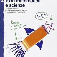 10 in matematica e scienze Vol. 2 - 9788808636515