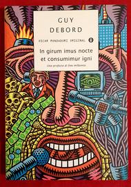 Guy Debord -IN GIRUM IMUS NOCTE ET CONSUMIMUR IGNI