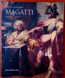 PIETRO ANTONIO MAGATTI, 1691-1767.  Silvana Ed.le