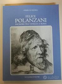 FELICE POLANZANI - INCISORE TRA VENEZIA E ROMA