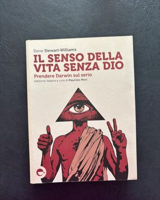 STEWART-WILLIAMS,  “Il senso della vita senza Dio”