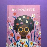 Be positive