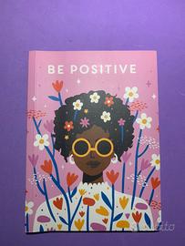 Be positive