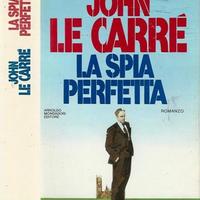 LA SPIA PERFETTA DI JOHN LE CARRE' PRIMA EDIZIONE