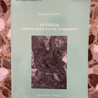 La Puglia. Ambienti geografici nel cambiamento