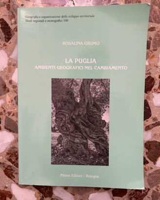 La Puglia. Ambienti geografici nel cambiamento