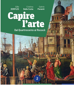 Capire l'arte - Dal Quattrocento al Rococò