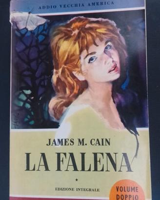 LA FALENA- j. m. Cain 1956 + altri 6 libri