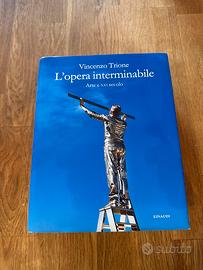 L'opera interminabile. Arte e XXI secolo