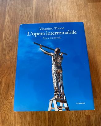 L'opera interminabile. Arte e XXI secolo