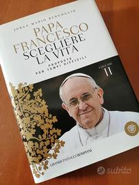 Papa Francesco Scegliere la Vita - Proposte per te