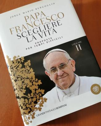 Papa Francesco Scegliere la Vita - Proposte per te