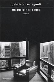 Un tuffo nella luce, G. Romagnoli, Mondadori, 2010