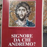 Signore da chi andremo? CEI