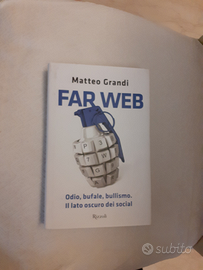 "Far web" -- Matteo Grandi