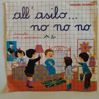 Vinile 45 Giri - All'Asilo no no no + I Giorni del