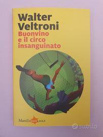 Walter Veltroni - Buonvino e il Circo Insanguinato