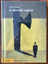 Le spie del regime, Mauro Canali, Il Mulino, 2004