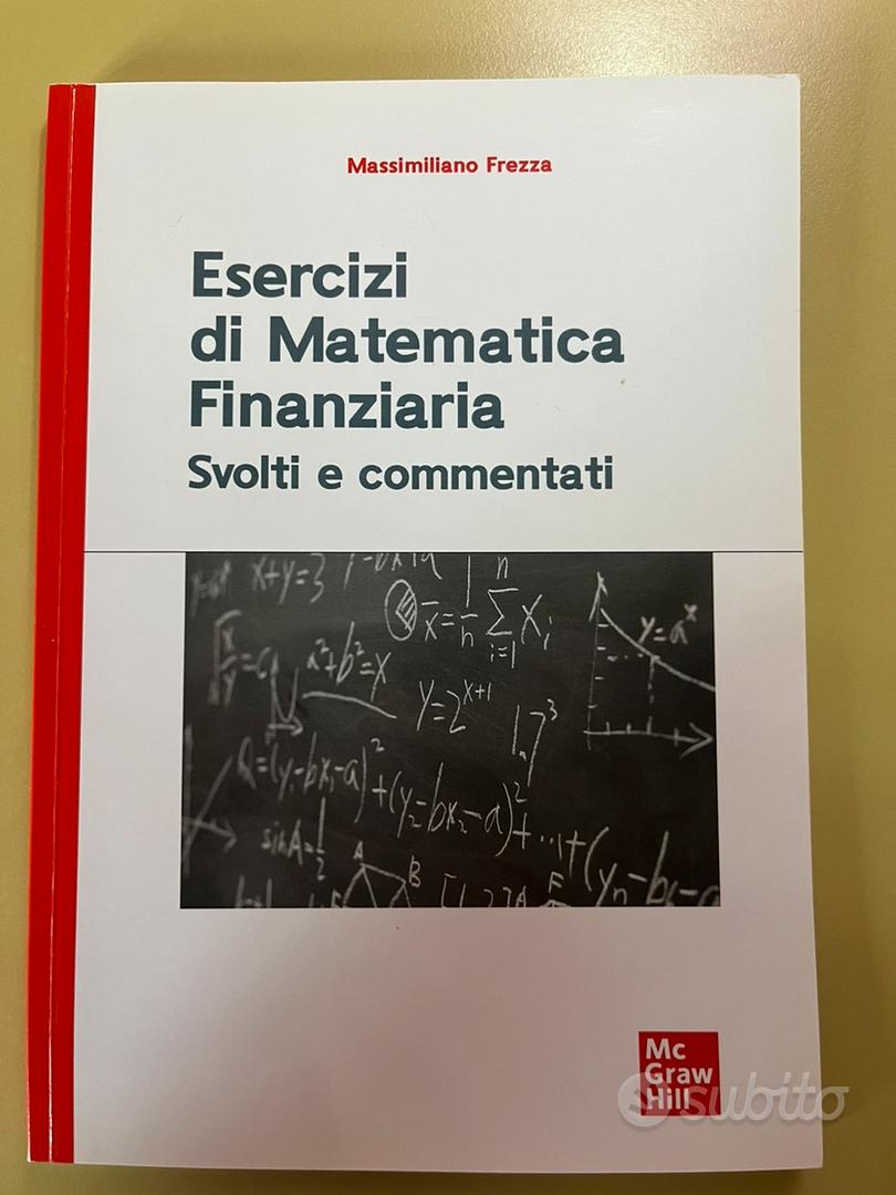 Esercizi di Matematica Finanziaria, Frezza - Libri e Riviste In vendita a  Latina