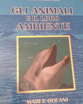 Gli Animali e il loro ambiente.Mari e Oceani.