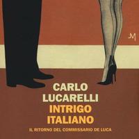 Intrigo italiano. Il ritorno del commissario De Lu