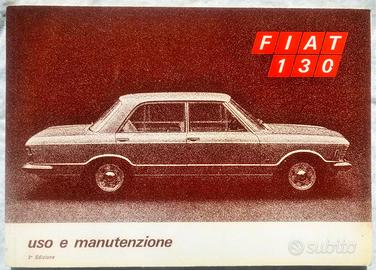 LIBRETTO USO E MANUTENZIONE FIAT 130 1°SERIE 1970