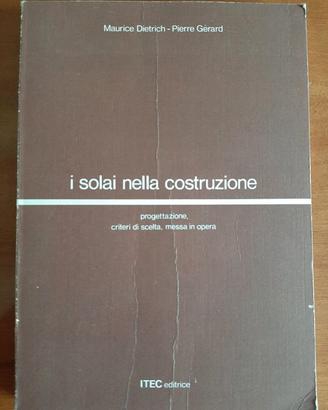 I solai nella costruzione M. Dietrich e P. Gérard