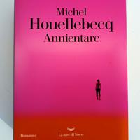 Volume "Annientare" di Michel Houellebecq