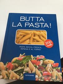 Butta la pasta 200 ricette Mondadori, Carla bardi