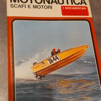 LIBRO MOTONAUTICA SCAFI E MOTORI  1971