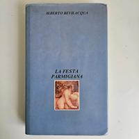 La Festa Parmigiana - Bevilacqua - Rizzoli - 1980