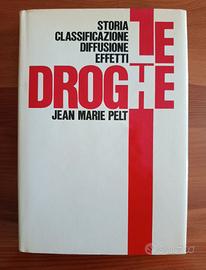 Libro Le Droghe Jean Marie Pelt 1985