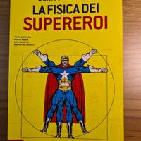 "La fisica dei supereroi" di James Kakalios
