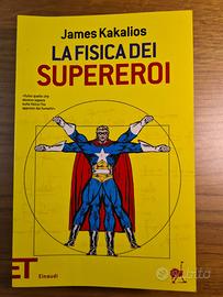 "La fisica dei supereroi" di James Kakalios