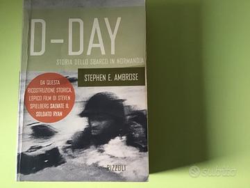 S.E. Ambrose, D-Day storia dello sbarco in Normand