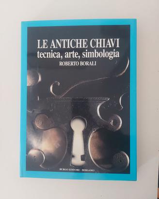 Le antiche chiavi di Roberto Borali