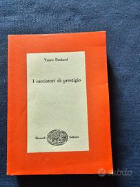 I cacciatori di prestigio-Vance Packard 1° ed.1961