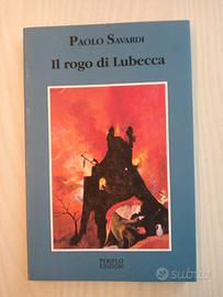Paolo Savardi - Il rogo di Lubecca