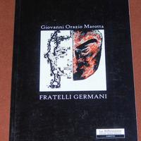 Fratelli Germani - Giovanni Orazio Marotta - 2012