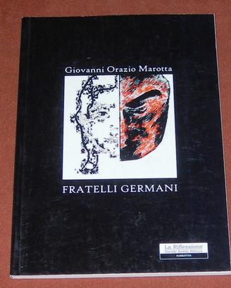 Fratelli Germani - Giovanni Orazio Marotta - 2012