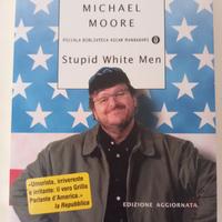 Stupid white men di Michael Moore