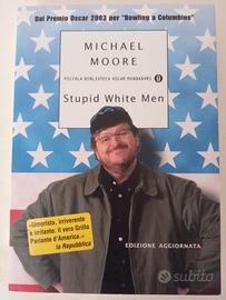 Stupid white men di Michael Moore