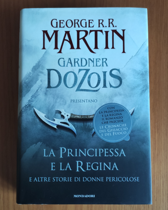 Romanzo Trono di Spade La regina e la Principessa