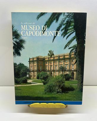 Le Collezioni Del Museo di Capodimonte Napoli
