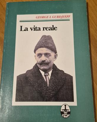 GEORGE I. GURJIEFF - LA VITA REALE